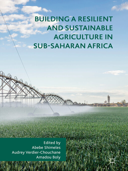 Title details for Building a Resilient and Sustainable Agriculture in Sub-Saharan Africa by Abebe Shimeles - Available